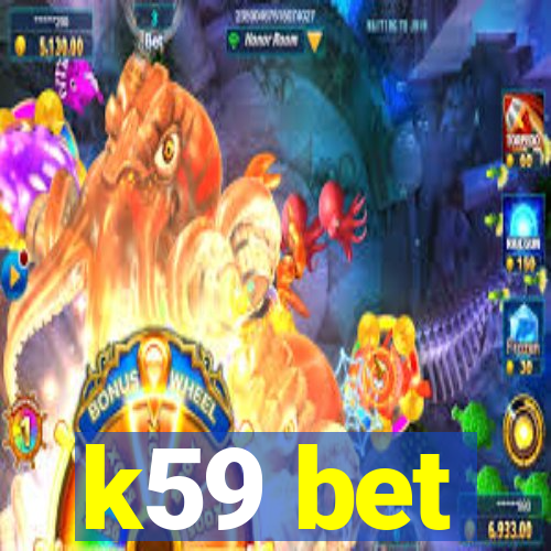 k59 bet